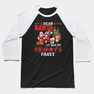 Dear Santa It Was My Grammy Fault Christmas Funny Chirtmas Gift Baseball T-Shirt